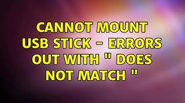 Cannot mount USB stick - errors out with "$MFTMirr does not match $MFT" (2 Solutions!!)