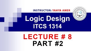 Logic Design Lecture #8 Part 2 Profile