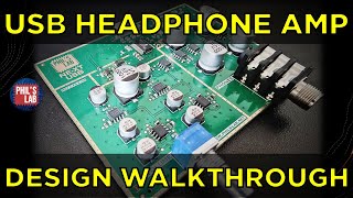 USB Headphone Amplifier Design Walkthrough  Phil's Lab #101