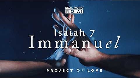 Bible in Song 🎵 Isaiah 7 - Immanuel || Advent & Christmas Song || ❤️ NO AI! || by Project of Love