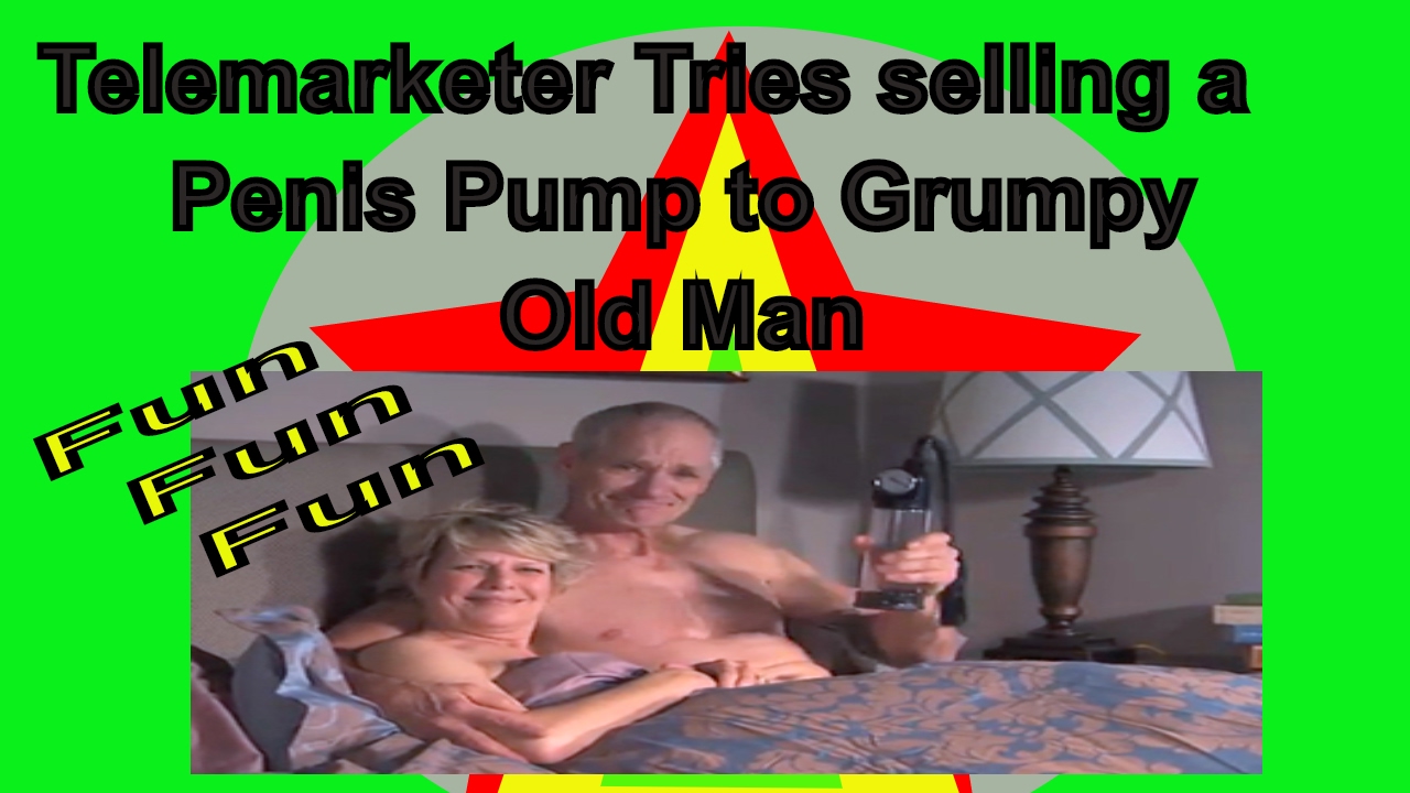 Telemarketer tries to sell old man penis pump - YouTube