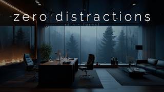 LOCK IN — 4 Hour Deep Work Session | Rainy Forest Office | No Distractions | Musique Concentration