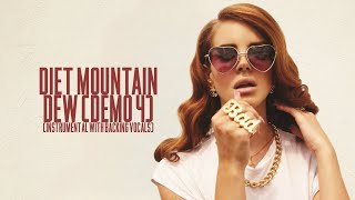 Lana Del Rey - Diet Mountain Dew (Demo 4) [Instrumental With Backing Vocals] Resimi