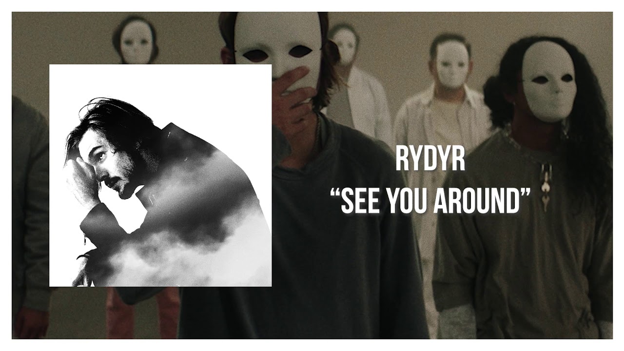 RYDYR - See You Around (These Things Always Change EP) - YouTube