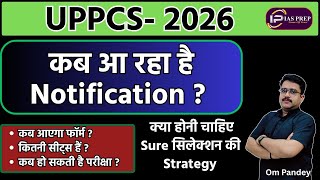UPPCS 2026 | Notification कब? UPPCS 2026 Vacancy Notification Exam Date POSTS Big update screenshot 2