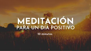 Meditación guiada para un DÍA POSITIVO | Meditación 10 minutos Gabriela Litschi