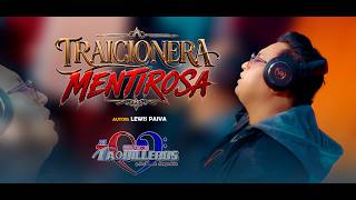 LOS TAQUILLEROS DEL AMOR - TRAICIONERA,  MENTIROSA (VERSIÓN 2026)