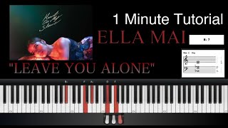 "Leave You Alone" Ella Mai  1 minute Piano Tutorial (New Song 2022)