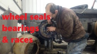 wheel bearings seals and races replacement on a semi truck