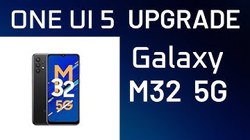 samsung galaxy m32 5g | one ui 5 | android 13