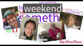 Something for the Weekend 5th June 2020