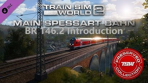 Train Sim World 2 BR 146.2 Introduction Main Spessart Bahn