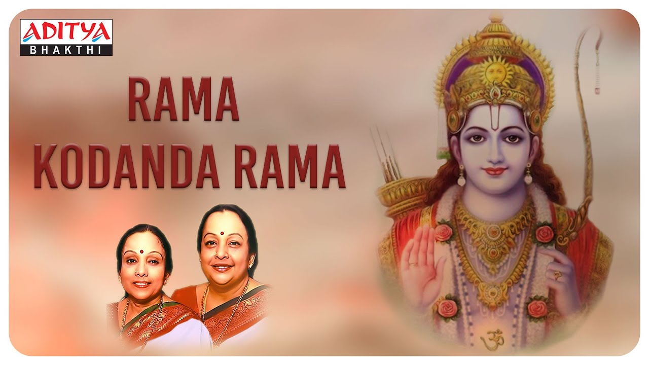 Sri Thyagarajas Divya Naama Krithis   Rama Kodandarama  Bombay Sisters