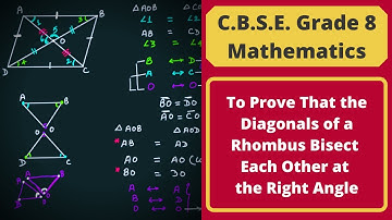 To Prove That the Diagonals of a Rhombus Bisect Each Other at the Right Angle || Grade 8 Mathematics