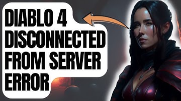 How To Fix Diablo 4 Disconnected From Server Error  | New & Updated 2024