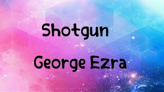 George Ezra - Shotguns