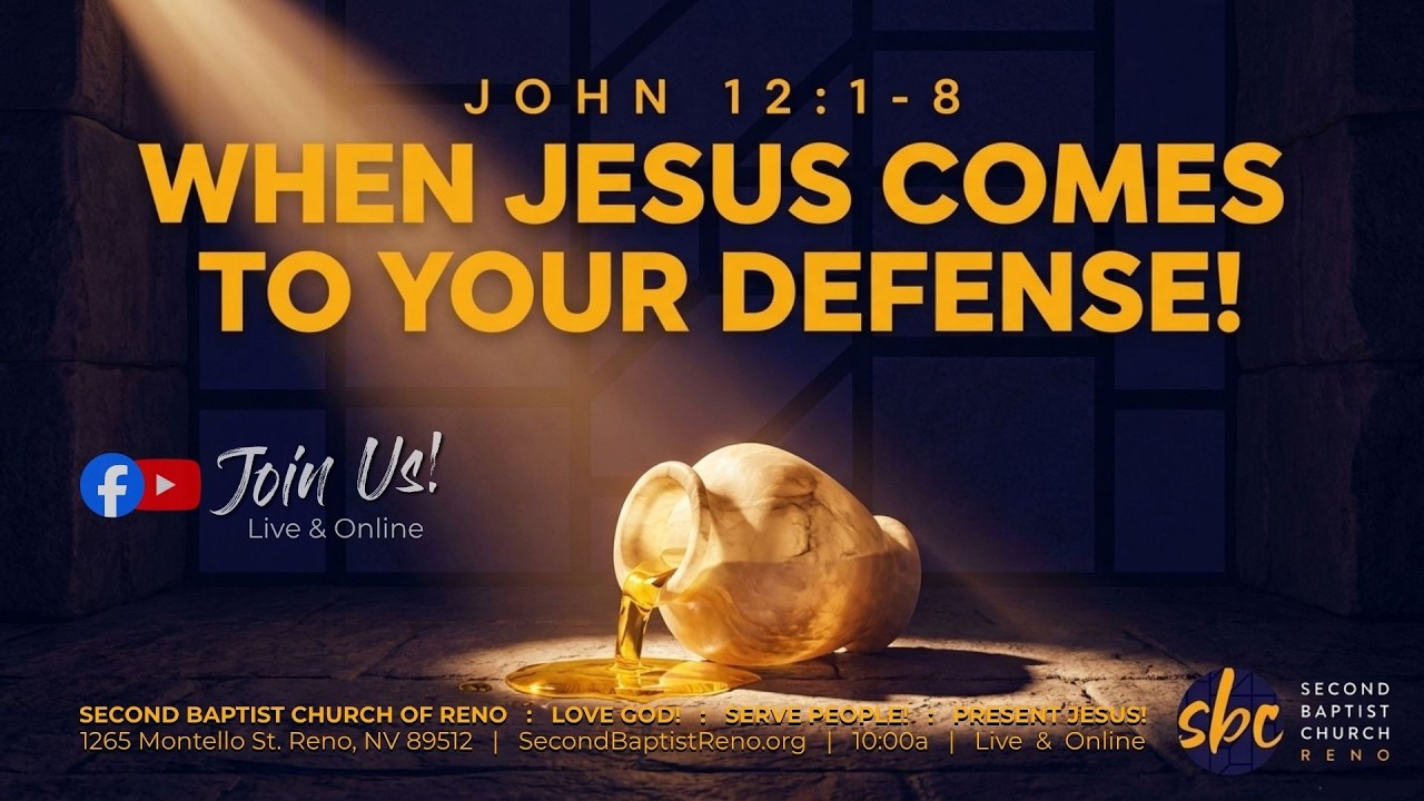 SBC LIVE! - 10.4.26 - 10a PT - "When Jesus Comes To Your Defense!"  John 12:1-8