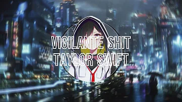 Nightcore - Vigilante Shit - (Taylor Swift)