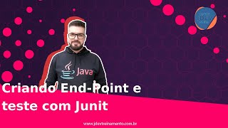 🟢 Criando End-Point e teste com Junit - Mentoria em JAVA Web Full-Stack
