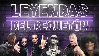 Leyendas Del Regueton (Regueton Old School) (Daddy Yankee, Don Omar, Wisin y Yandel, Tego Calderon)