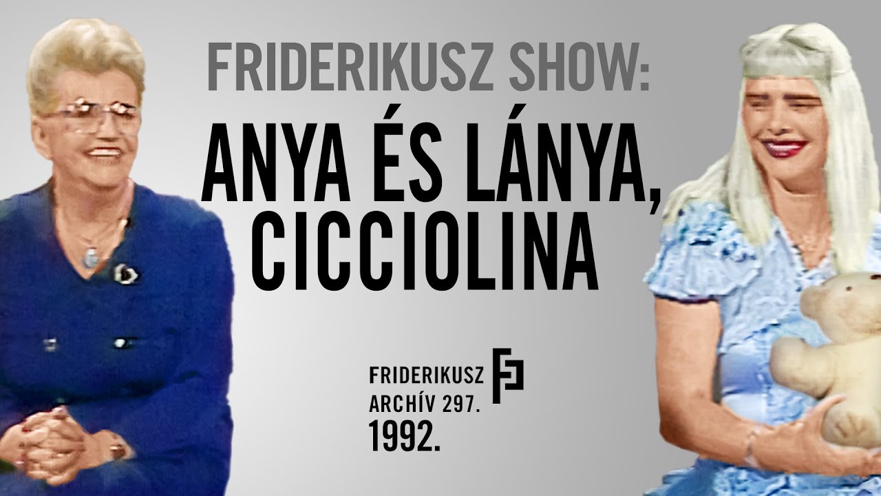 FRIDERIKUSZ SHOW: Beszélgetés a pornószínésznővel, Ciccioliná-val és édesanyjával, 1992. /F.A. 297.