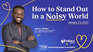 The Power of Remarkable Messaging in a Noisy World by Henry Adaso - Jan 2025 Webinar