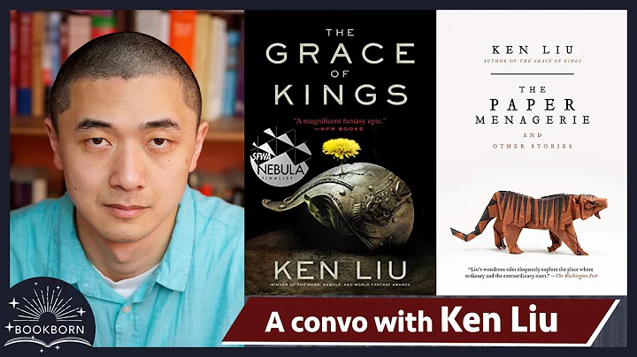 Chat with Ken Liu - author of The Grace of Kings |...