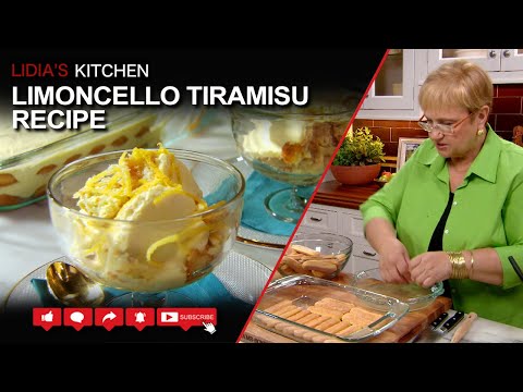 Limoncello Tiramisu… a Delicious & Easy to Make Dessert - Lidia’s Kitchen Series | Lidia Bastianich