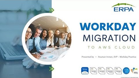 ERPA Webinar: How and When to Migrate Your Workday Tenant to the Public Cloud