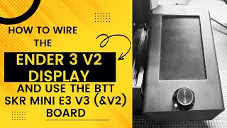 Wiring the Ender 3 v2 Display and BTT SKR Mini e3 v3.0 (and v2) Board