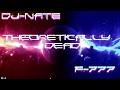 THEORETICALLY DEAD - DJ-NATE AND F-777 MASHUP