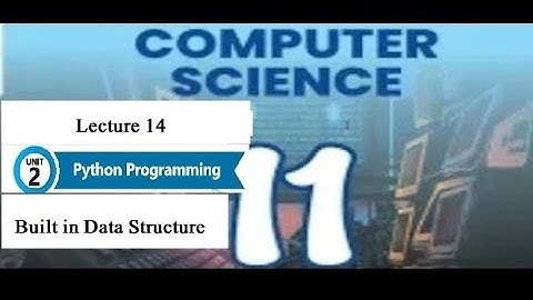 Learn Python in Urdu | Built-in Data Structures: Lists & Tuples | Class 11 Computer Science | PCTB