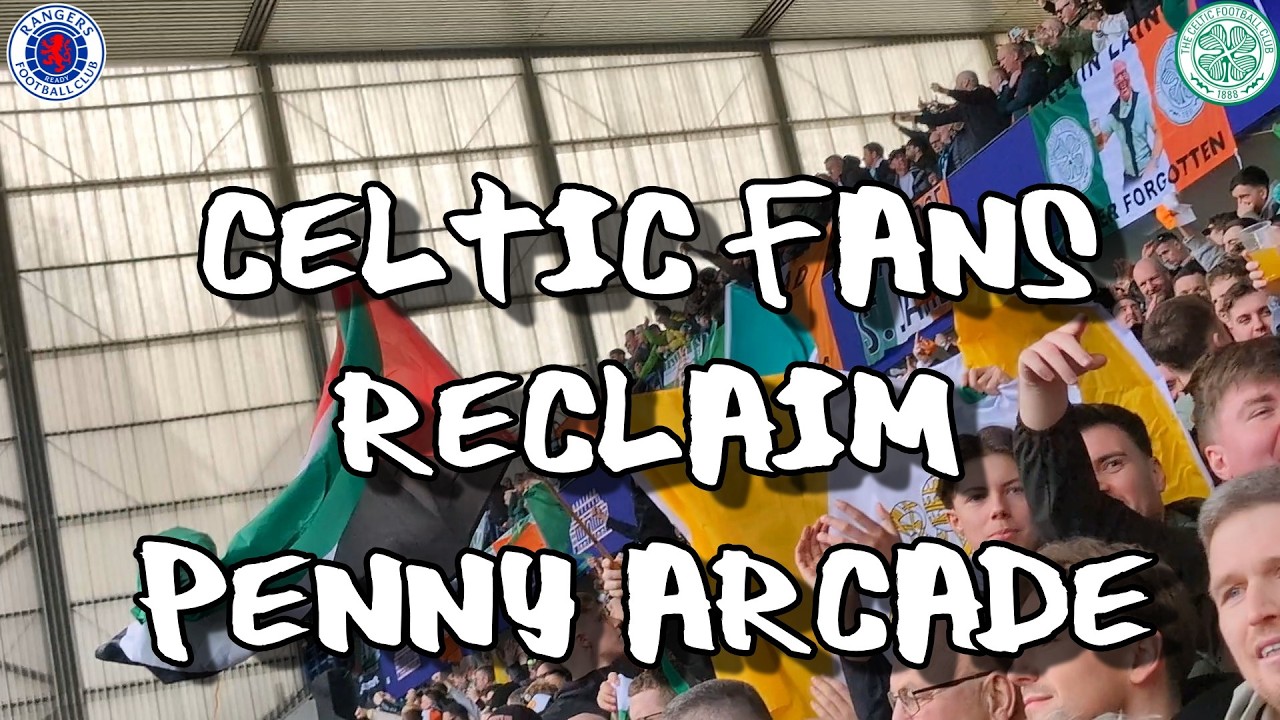 Celtic Fans Reclaim Penny Arcade - Rangers 0 - Celtic 0 (2-4 pens)