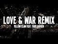 Yellow Claw Love War Feat Yade Lauren Yellow Claw G Funk Slowed Remix Lyrics 