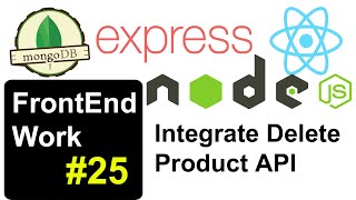Integrate Delete Product API in MERN Project #mernproject