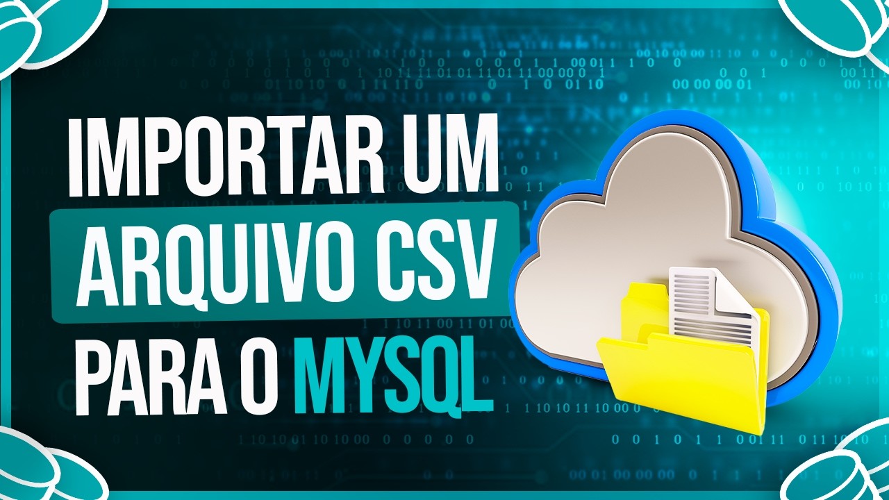 Importar Arquivo CSV para MySQL