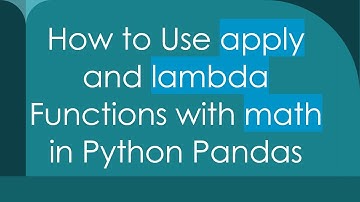 How to Use apply and lambda Functions with math in Python Pandas