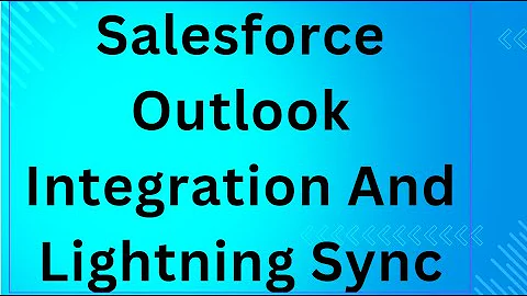 Salesforce Outlook Integration And Lightning Sync