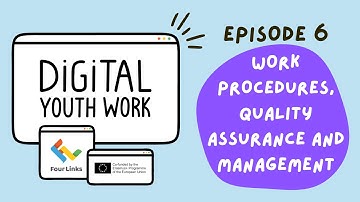 Digital Youth Work | Tutorials | Ep.6 - Setting Work Procedures, Quality Assurance and Management