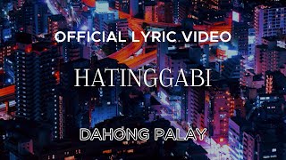Dahong Palay - Hatinggabi (Official Lyric Video)