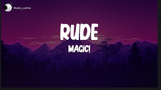 Rude - Magic! (lyrics)