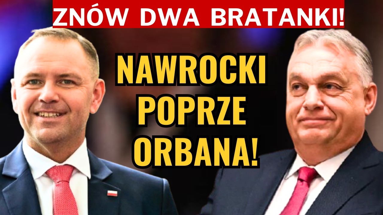TUSK WYKASTROWANY Z WŁADZY! NAWROCKI JEDZIE POPRZEĆ ORBANA