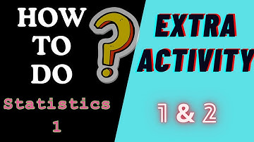 Extra Activity 1 & 2 | How to do | Statistics 1 | #iitmadras #iitm #datascience