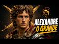 Alexandre, o Grande: A História Completa