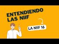 La NIIF 16: ARRENDAMIENTOS
