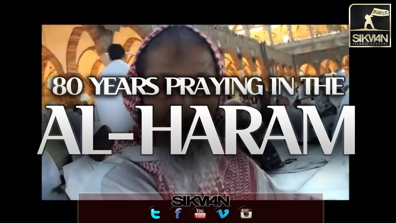 80 Years Praying In The Haram! ᴴᴰ || AMAZING!! - YouTube
