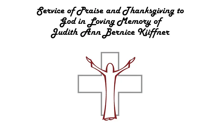 Service of Praise and Thanksgiving in Memory of Ju...