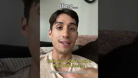 Do You Need A License To Fly A Drone?? Part 107 FAQ