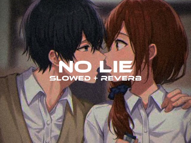 No Lie - Sean Paul Dua Lipa | Slowed Reverb | ANIVIBES class=