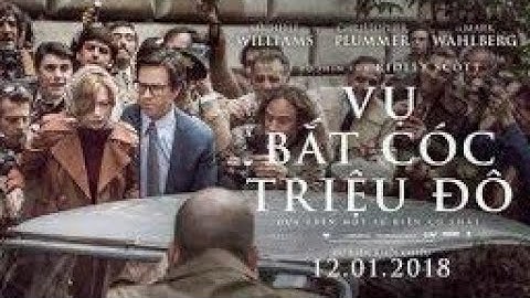 REVIEW PHIM HOT : VỤ BẮ.T CÓC TRIỆU ĐÔ ( ALL THE MONEY IN THE WORLD )